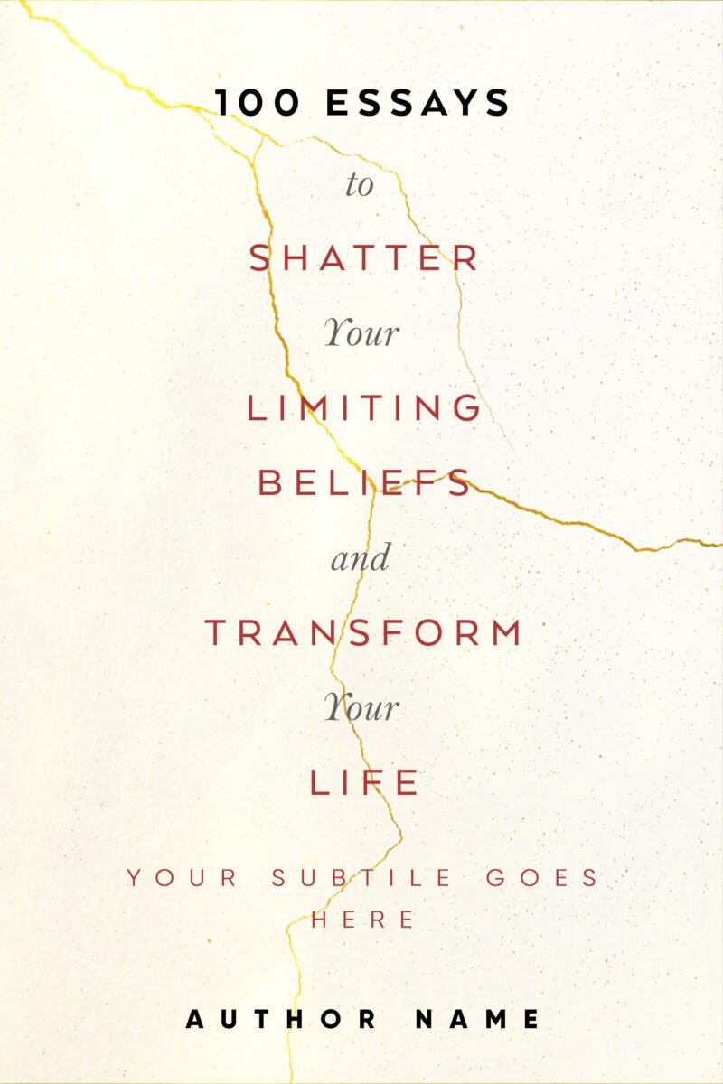 Book cover titled '100 Essays to Shatter Your Limiting Beliefs and Transform Your Life' featuring a minimalist design with broken line art.
