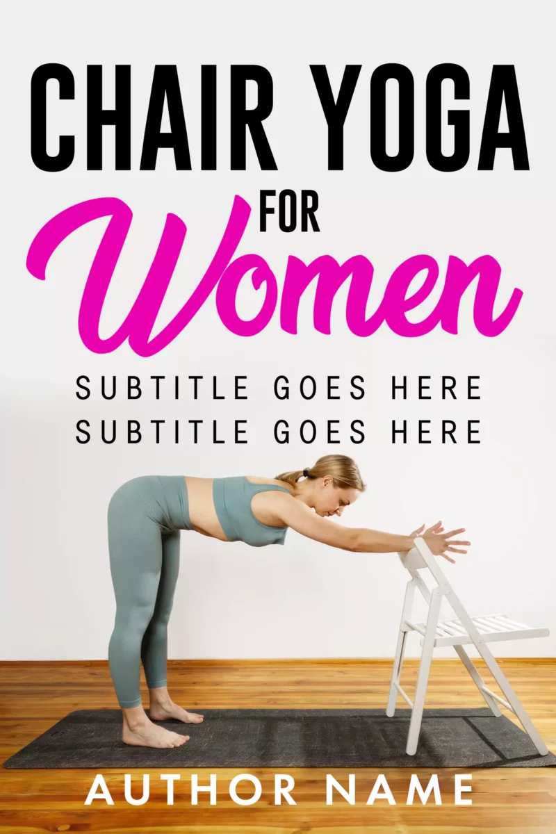 Embrace wellness in every movement with 'Chair Yoga for Women'—a guide to grace, strength, and flexibility