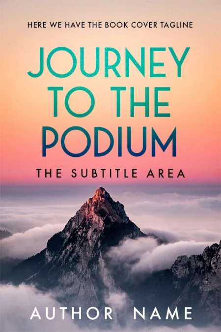 Inspirational book cover depicting a mountain peak among clouds titled 'Journey to the Podium.