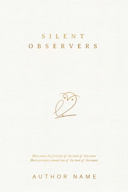 Minimalist book cover with a simple line drawing of an owl, titled 'Silent Observers,' symbolizing wisdom and watchfulness.