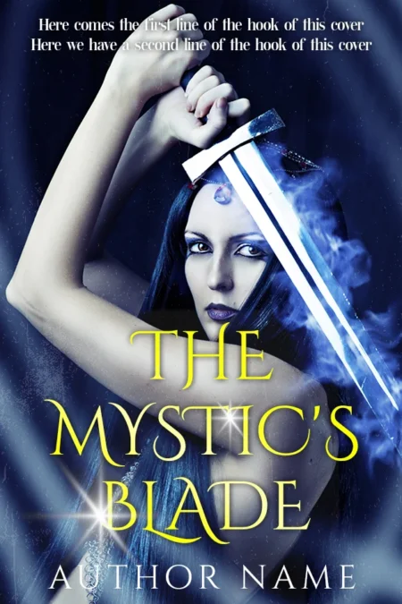 A mysterious woman wielding a mystical sword radiating with energy on the cover of 'The Mystic's Blade,' hinting at a magical adventure.