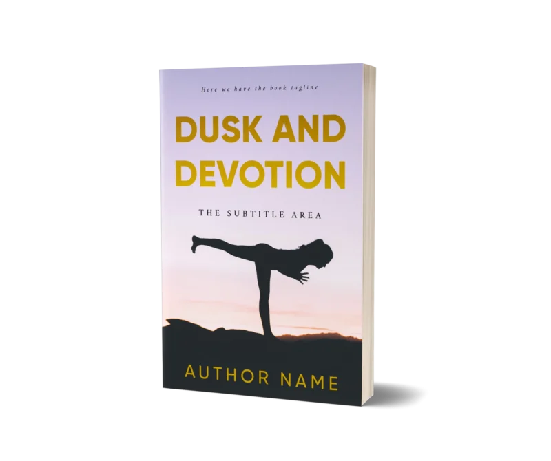 'Wellness Lifestyle Book Cover' for 'Dusk and Devotion' showing a silhouette practicing yoga against a tranquil sunset, embodying mindfulness and balance.