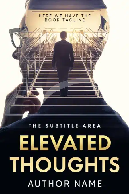 'Self-Improvement Book Cover' for 'Elevated Thoughts' portraying a man ascending a staircase within a silhouette, symbolizing personal growth and ambition.
