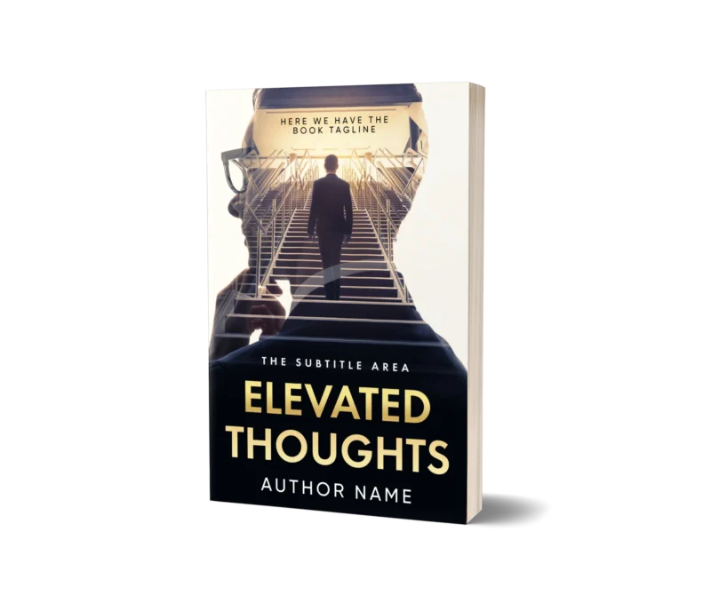 'Self-Improvement Book Cover' for 'Elevated Thoughts' portraying a man ascending a staircase within a silhouette, symbolizing personal growth and ambition.