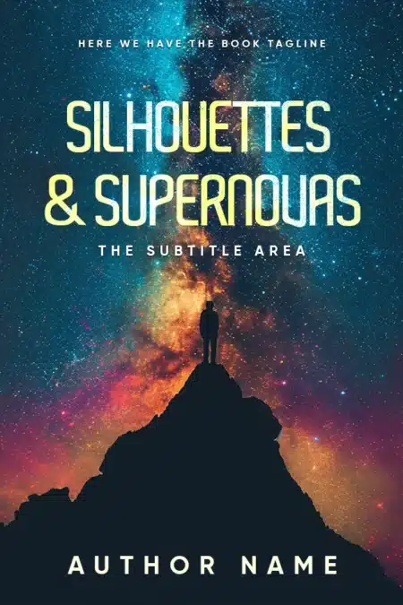 Book cover titled 'Silhouettes & Supernovas' featuring the silhouette of a person against a vibrant cosmic backdrop, evoking a sense of grand space adventure.