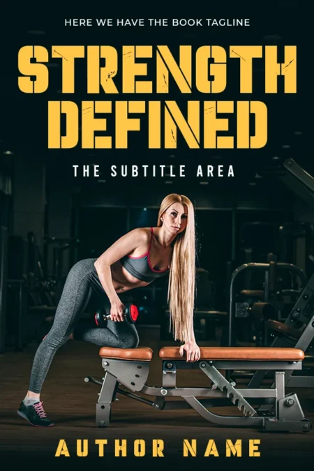 A Fitness Inspiration Book Cover titled 'Strength Defined' featuring a motivated woman working out in a gym.