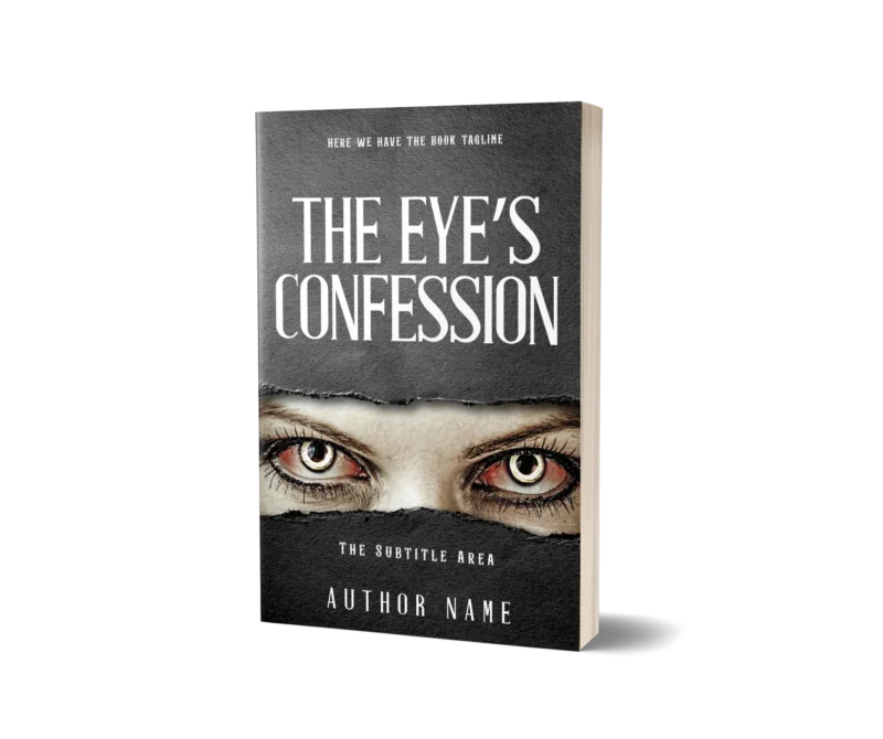 An intense Mystery Thriller Book Cover featuring piercing eyes behind a torn cover, suggesting secrets and revelations for 'The Eye's Confession.'