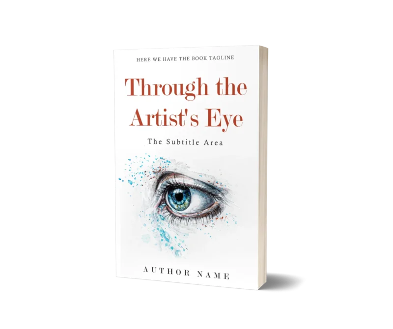 Art Biography Book Cover featuring a detailed eye with splashes of paint, representing 'Through the Artist's Eye'.