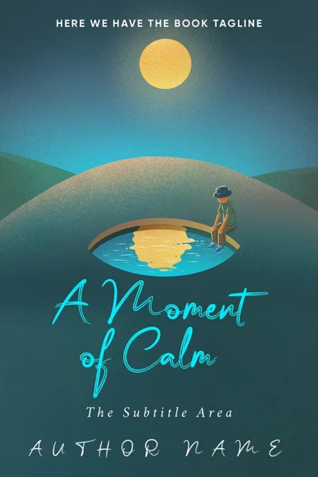 A serene book cover titled "A Moment of Calm" featuring a person sitting by a reflective pond under a full moon in a tranquil landscape.