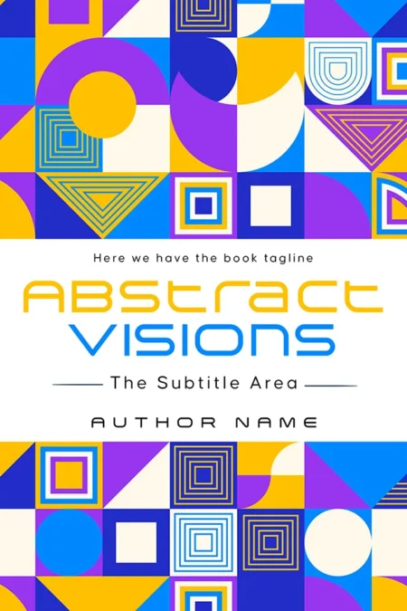 A vibrant book cover titled "Abstract Visions" featuring colorful geometric shapes in yellow, blue, and purple.