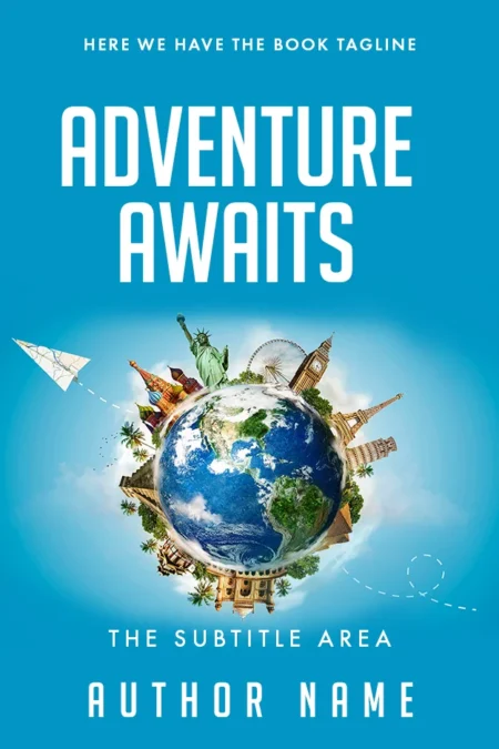 A book cover design featuring a globe surrounded by famous landmarks like the Eiffel Tower, Statue of Liberty, and Big Ben, with the title "Adventure Awaits."
