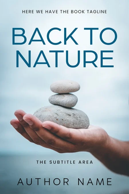 A serene book cover titled "Back to Nature" featuring a hand holding a stack of balanced stones against a soft, natural background.