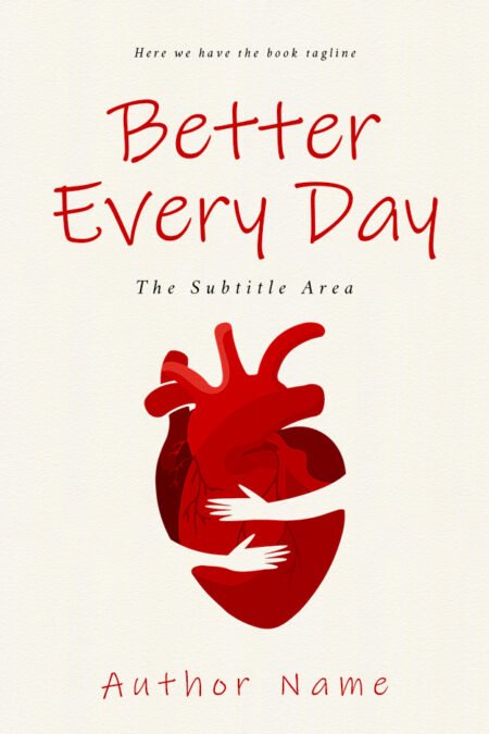 Illustration of a human heart being embraced by hands on the book cover titled 'Better Every Day'