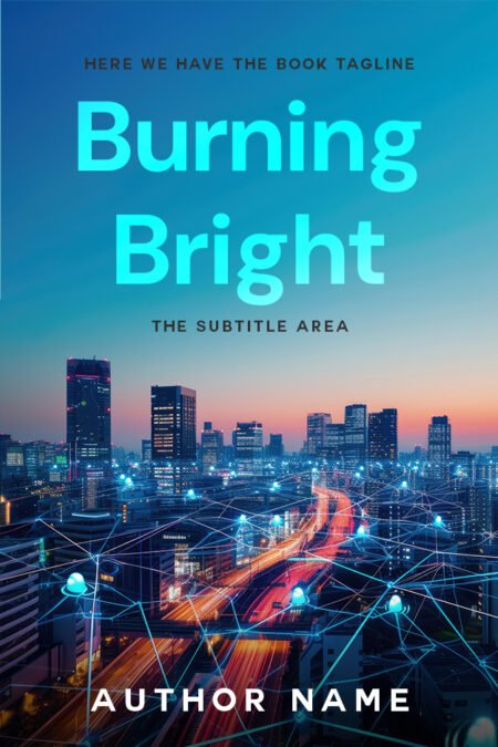 Book cover featuring the title 'Burning Bright' in bright blue letters over a cityscape at dusk with interconnected digital network lines.