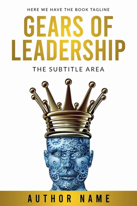 A book cover titled "Gears of Leadership" featuring a blue mechanical head made of gears and cogs, topped with a golden crown.