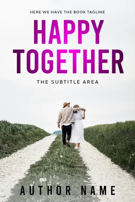 A charming book cover design titled "Happy Together," featuring a couple walking hand-in-hand down a country path, symbolizing love and companionship.