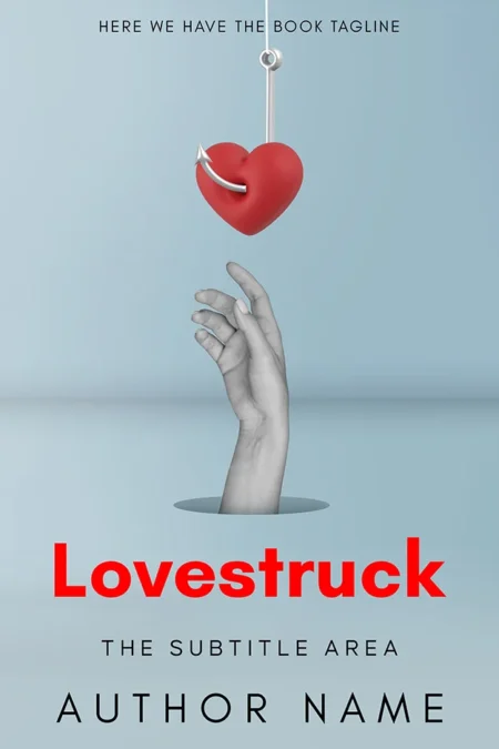 A minimalist book cover titled "Lovestruck" featuring a hand reaching out of a hole towards a heart pierced by a fish hook, symbolizing the complexities of love.