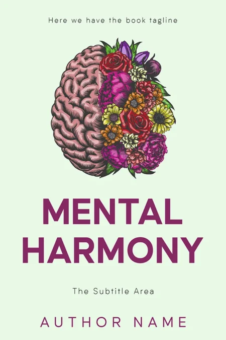 A book cover titled "Mental Harmony" featuring an artistic depiction of a brain with half of it transformed into vibrant flowers, symbolizing mental wellness and balance.