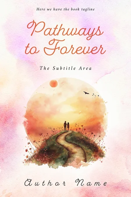 A romantic book cover titled "Pathways to Forever" featuring a watercolor illustration of a couple walking along a path surrounded by flowers at sunset, set against a soft pink and orange background.