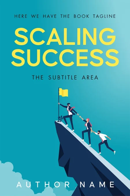 A book cover titled "Scaling Success" featuring an illustration of three businesspeople climbing a steep mountain, symbolizing teamwork and leadership.