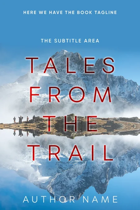 A book cover titled "Tales from the Trail" featuring a stunning mountain landscape with hikers in the distance, and a reflection effect that creates a symmetrical visual.