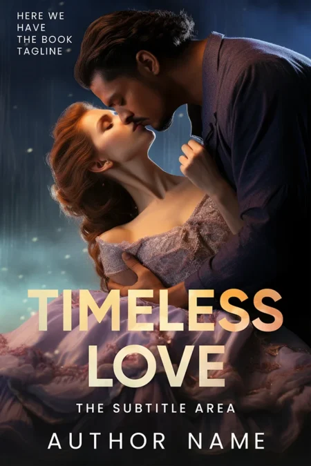 A romantic book cover titled "Timeless Love" featuring a couple in a passionate embrace, set against a dreamy, ethereal background.