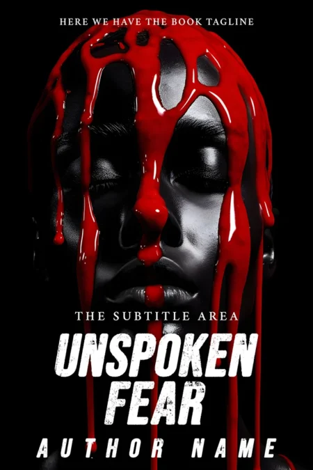 A haunting book cover titled "Unspoken Fear" featuring a black face with closed eyes, covered in dripping red paint.