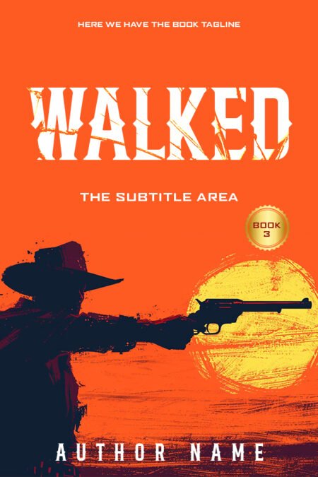 Book cover featuring a silhouette of a cowboy aiming a rifle at dusk for 'Walked' Book 3