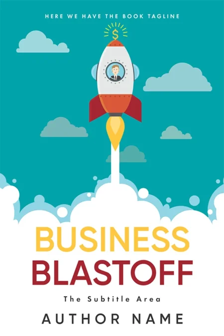 Dynamic book cover for "Business Blastoff," featuring a cartoon rocket blasting off with a businessman inside, symbolizing the launch of a successful business venture.