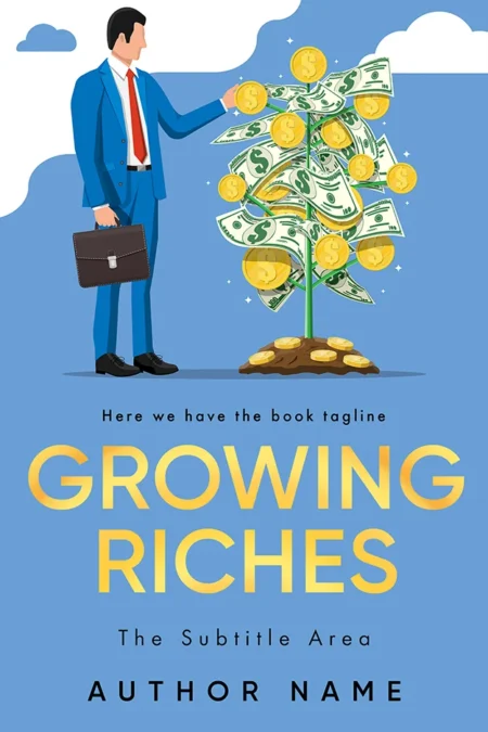 Growing Riches book cover featuring a businessman with a briefcase standing next to a money tree with dollar bills and gold coins.