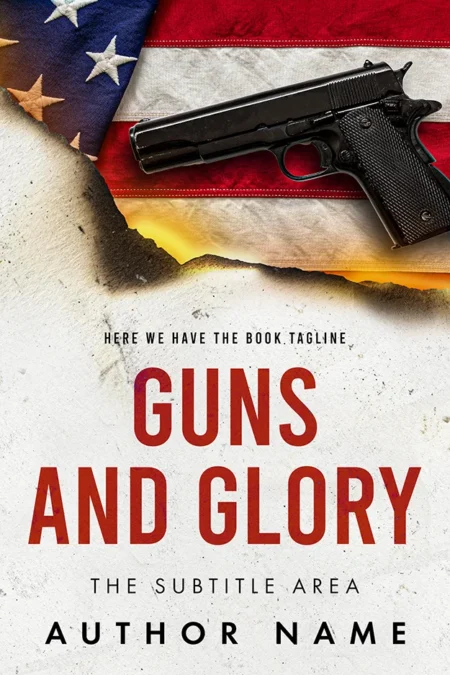 Guns and Glory book cover featuring a handgun on an American flag background, symbolizing patriotism and conflict.