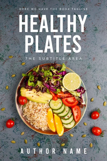 A book cover titled "Healthy Plates" featuring a vibrant overhead shot of a healthy meal plate with assorted fresh vegetables, grains, and a lime wedge, set against a textured background.