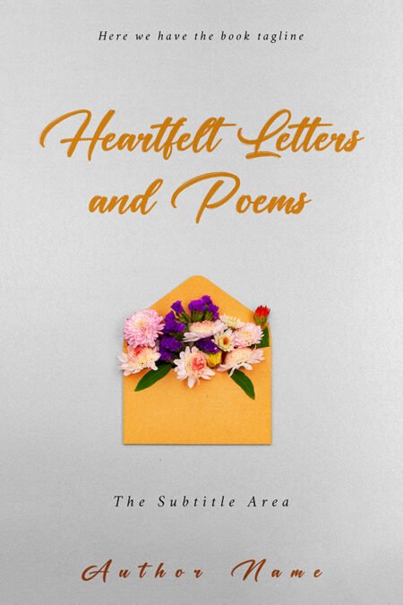 A book cover titled "Heartfelt Letters and Poems" featuring an envelope filled with colorful flowers, symbolizing the beauty and emotion in the letters and poems.