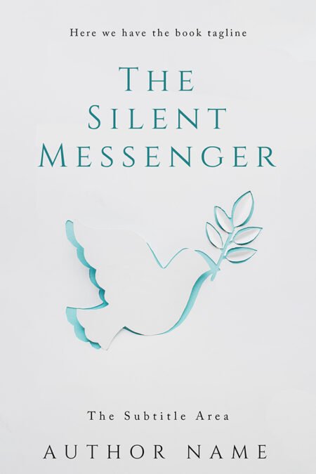 A book cover titled "The Silent Messenger" featuring a minimalist design with a stylized dove holding an olive branch, symbolizing peace and tranquility.