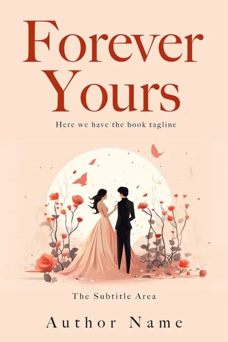 Romance book cover design titled "Forever Yours" with an illustration of a couple standing amidst roses and butterflies.