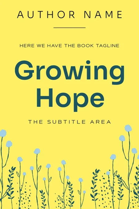 Inspirational self-help book cover featuring a yellow background with illustrated flowers and the title "Growing Hope."