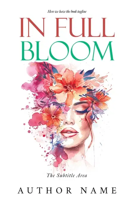 A vibrant book cover for "In Full Bloom" featuring a watercolor illustration of a woman's face adorned with blooming flowers.