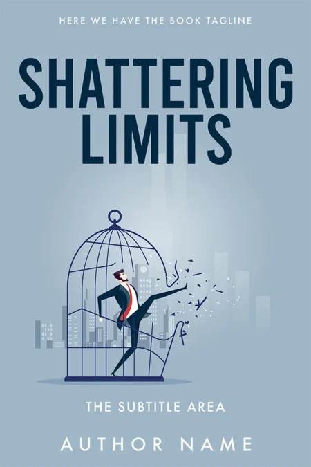 Dynamic "Shattering Limits" book cover featuring a person breaking free from a birdcage, symbolizing liberation and breaking barriers.