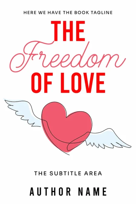 Inspirational romance book cover featuring a heart with wings on a white background with the title "The Freedom of Love."