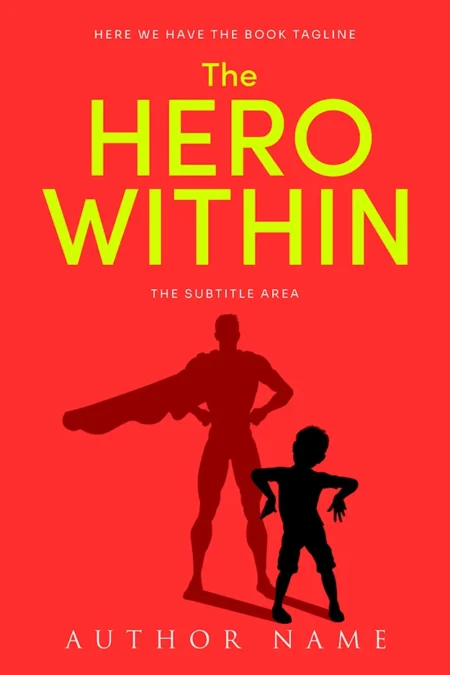 A book cover featuring the title "The Hero Within" with the silhouette of a child standing confidently in front of a larger superhero silhouette.