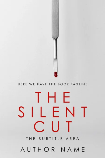 Thriller book cover design titled "The Silent Cut" with an illustration of a scalpel dripping blood.