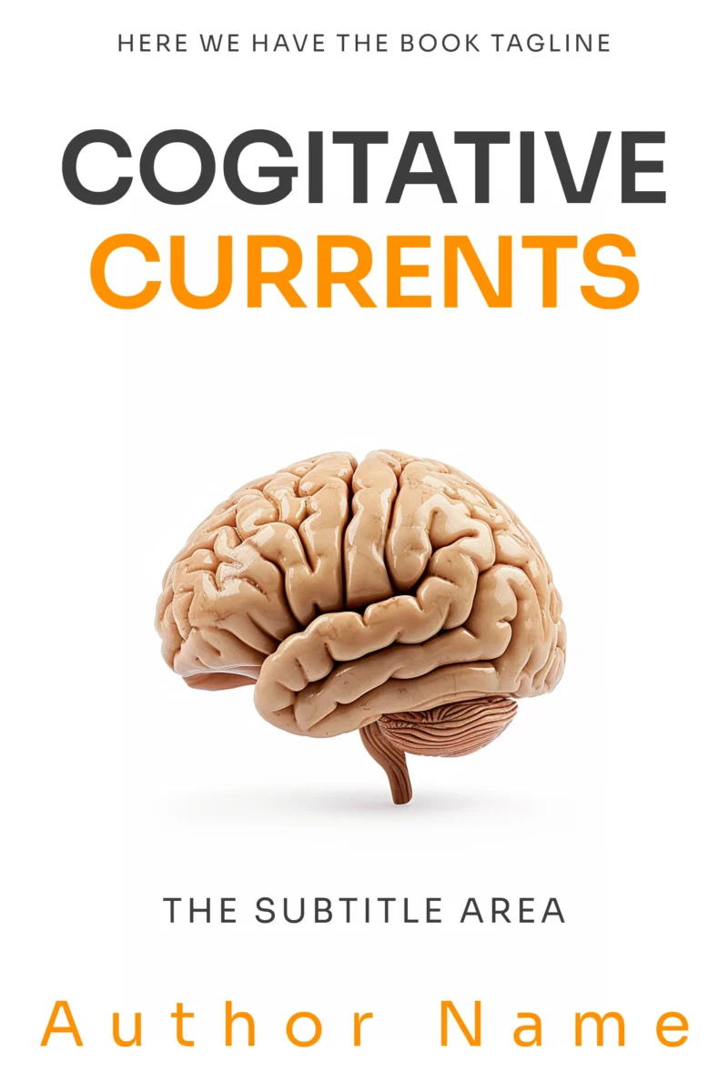 Cogitative Currents book cover featuring a detailed image of a human brain on a white background, symbolizing deep thought and mental exploration.