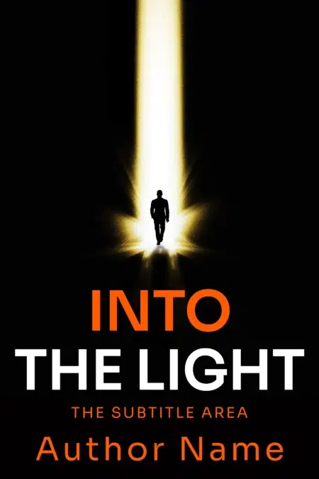 Into the Light book cover featuring a silhouette of a man walking into a bright beam of light, symbolizing hope, enlightenment, or transformation.