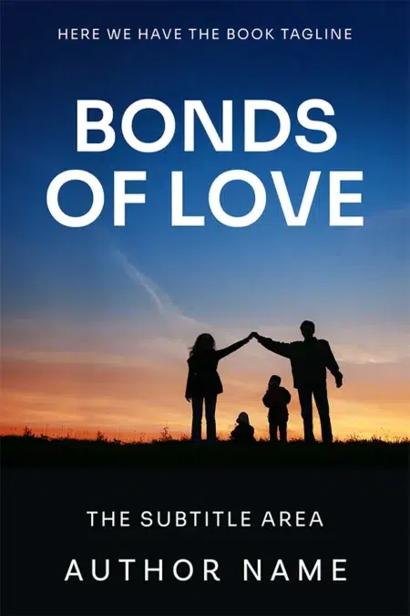 A silhouette of a family holding hands at sunset, used for the book cover titled "Bonds of Love."