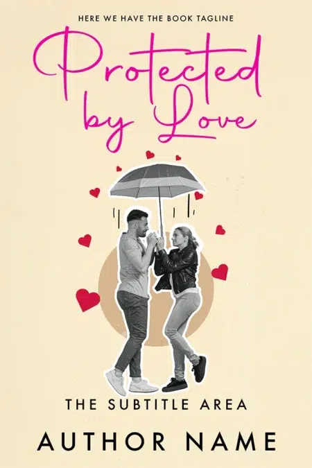 A charming premade book cover titled "Protected by Love," featuring a couple standing under an umbrella, surrounded by hearts, symbolizing romance and emotional connection.