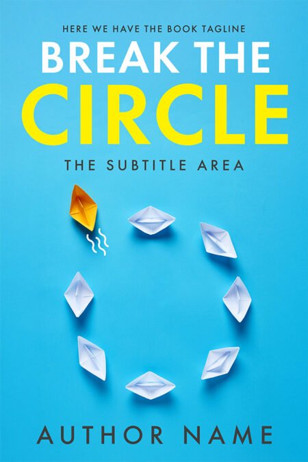 "Break the Circle - Motivational Book Cover Design featuring paper boats in a circle with one breaking free, symbolizing personal growth."