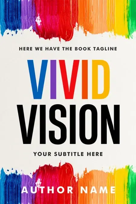 Colorful book cover design with vibrant brushstrokes in rainbow hues and bold text featuring the title Vivid Vision.