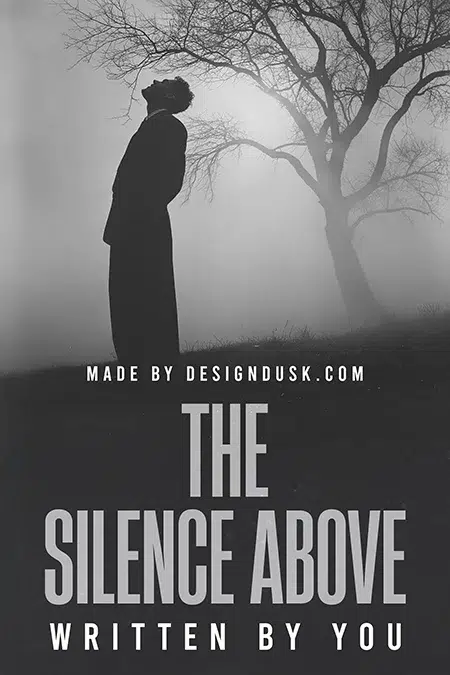 Premade book cover design in black and white featuring a silhouetted figure standing beneath a bare tree in a foggy landscape, titled The Silence Above