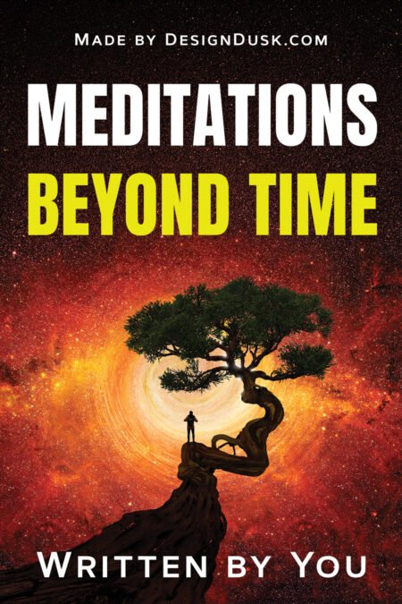 Meditations Beyond Time