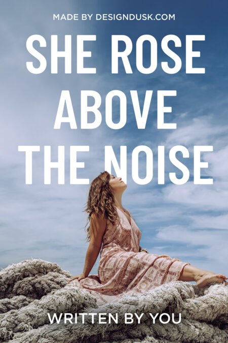 She Rose Above Noise